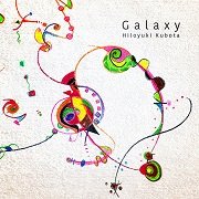 Hiloyuki Kubota – Galaxy (2017)