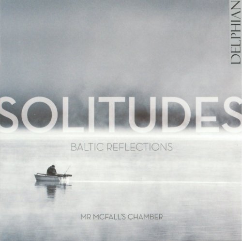 Mr McFall's Chamber - Solitudes - Baltic Reflections (2015)