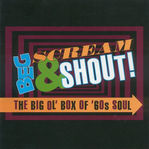 VA - Beg, Scream & Shout!: The Big Ol' Box Of 60's Soul [6CD Box Set] (1997) Lossless