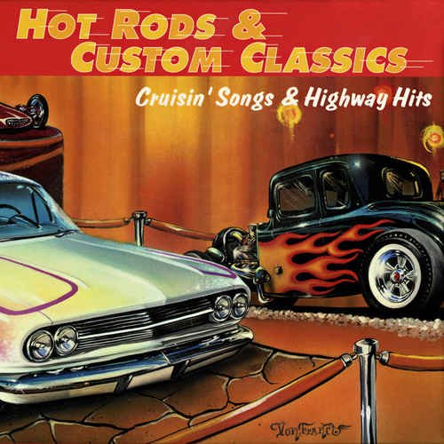 VA - Hot Rods & Custom Classics: Cruisin' Songs & Highway Hits [4CD Box Set] (1999)