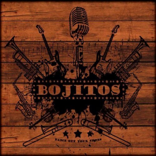 Bojitos - Dance Off Your Shoes (2009)