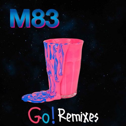 M83 - Go! (Remixes) (2017)