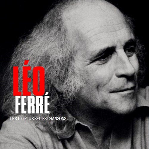 Léo Ferré - Les 100 plus belles chansons (6CD BoxSet) (2010)