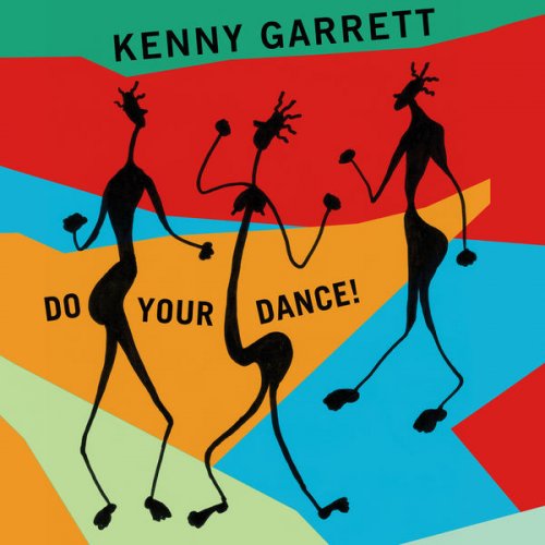 Kenny Garrett - Do Your Dance! (2016) [Hi-Res]