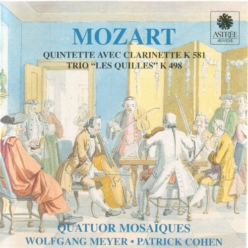 Wolfgang Meyer, Patrick Cohen, Quatuor Mosaïques - Mozart - Clarinet Quintet, Clarinet Trio (1993)