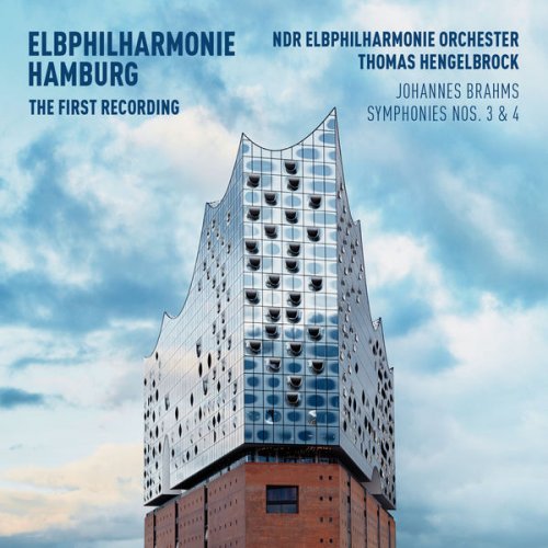 NDR Elbphilharmonie Orchester & Thomas Hengelbrock - Brahms; Symphonies Nos. 3 & 4 (2017) [Hi-Res]