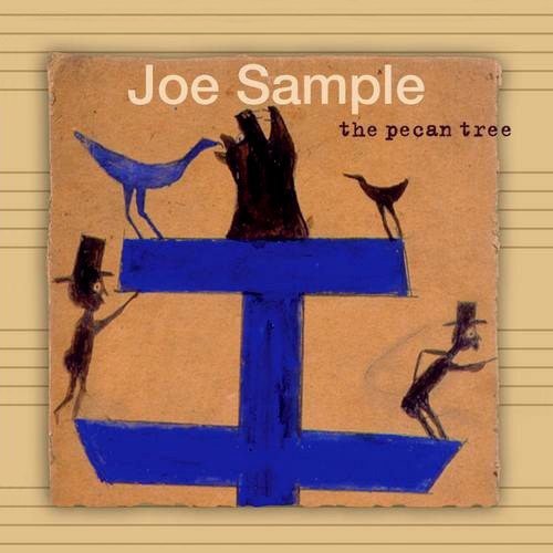 Joe Sample - The Pecan Tree (2002) Flac