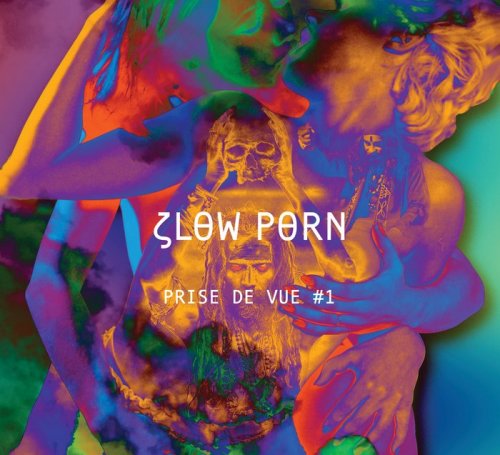 VA - Slow Porn présente Prise de Vue #1 (2017)