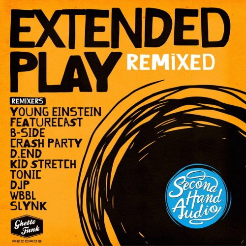 Second Hand Audio - Extended Play (Remixed) (2017)