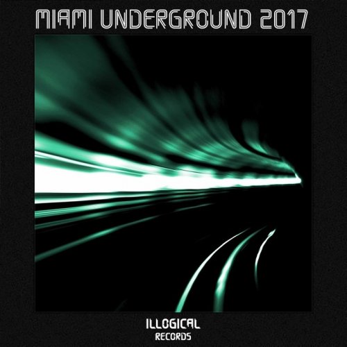 VA - Miami Underground 2017 (2017)