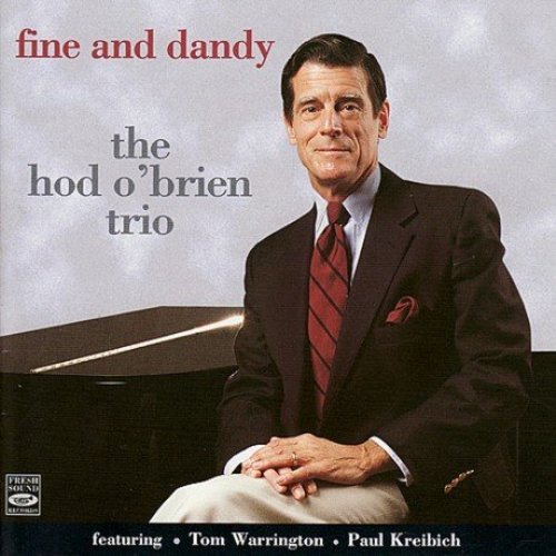 Hod O'Brien -  Fine and Dandy (2004)