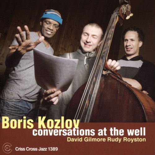 Boris Kozlov - Conversations At The Well (2016) FLAC