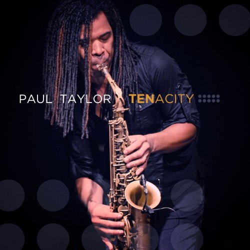 Paul Taylor - Tenacity (2014) FLAC