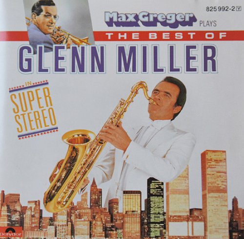 Max Greger - Max Greger Plays The Best Of Glenn Miller (1992)
