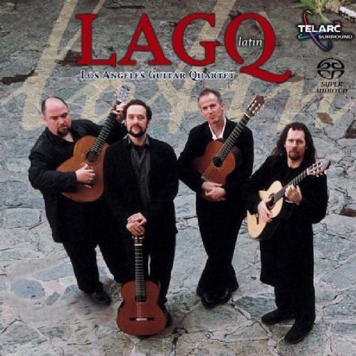 Los Angeles Guitar Quartet - LAGQ Latin (2002) [SACD]