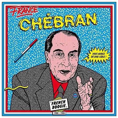 VA - France Chebran: French Boogie 1981-1985 (2015) [CD Rip & Hi-Res]