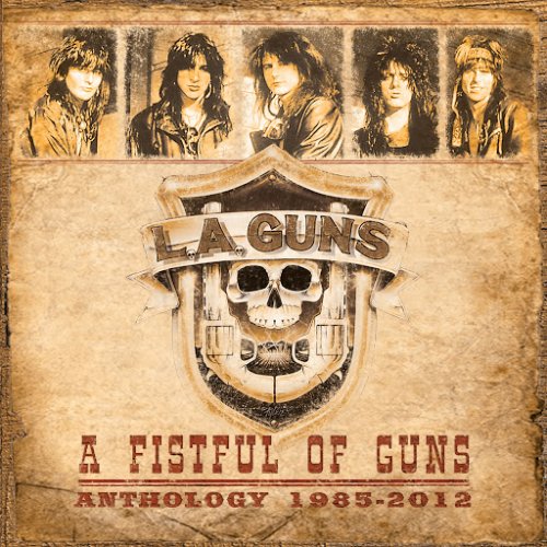 L.A. Guns - A Fistful Of Guns Anthology 1985-2012 (2017)