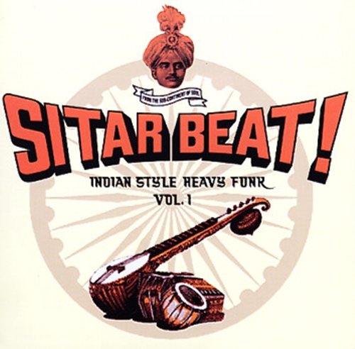 VA - Sitar Beat! Indian Style Heavy Funk Vol. 1 (2006) MP3 + Lossless
