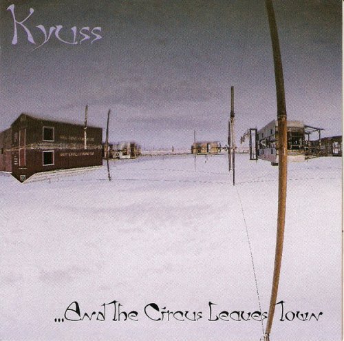 Kyuss - ...And The Circus Leaves Town (1995) LP