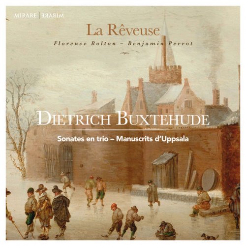 La Rêveuse & Benjamin Perrot - Dietrich Buxtehude: Sonates en trio - Manuscrits d’Uppsala (2017) [Hi-Res]