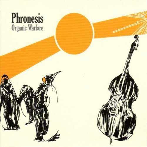 Phronesis - Organic Warfare (2007)