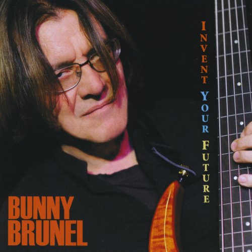Bunny Brunel - Invent Your Future (2015)