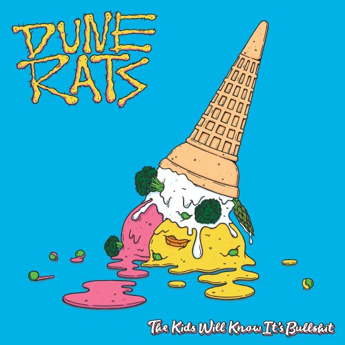 Dune Rats - The Kids Will Know It's Bullshit (2017) Lossless