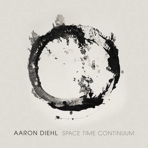 Aaron Diehl - Space, Time, Continuum (2015)