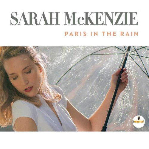 Sarah McKenzie - Paris in the Rain (2017) [Hi-Res]