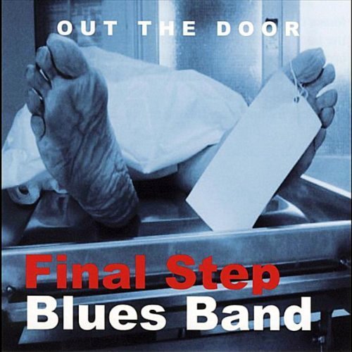 Final Step Blues Band - Out The Door (2012)