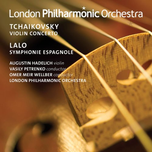 Augustin Hadelich & London Philharmonic Orchestra - Tchaikovsky: Violin Concerto - Lalo: Symphonie espagnole (2017) [Hi-Res]