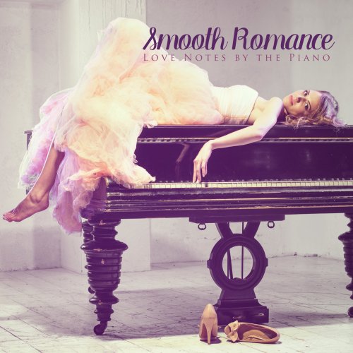 VA - Smooth Romance: Love Notes By The Piano (2016)