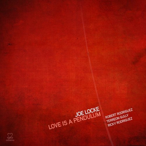 Joe Locke - Love is a Pendulum (2015) [Hi-Res]