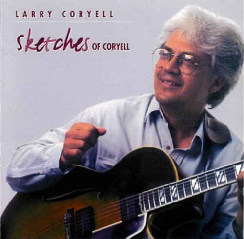 Larry Coryell - Sketches Of Coryell (1996)