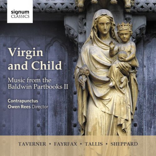 Contrapunctus & Owen Rees - Virgin and Child: Music from the Baldwin Partbooks II (2017) [Hi-Res]