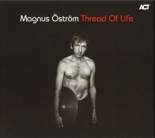 Magnus Ostrom - Thread Of Life (2011)