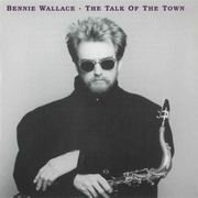 Bennie Wallace - The Talk of the Town (1993)