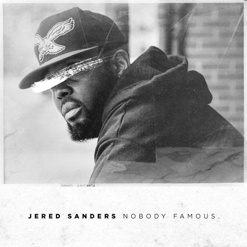 Jered Sanders - Nobody Famous (2017)