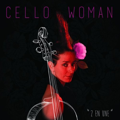Cello Woman - 2 en une (2016)