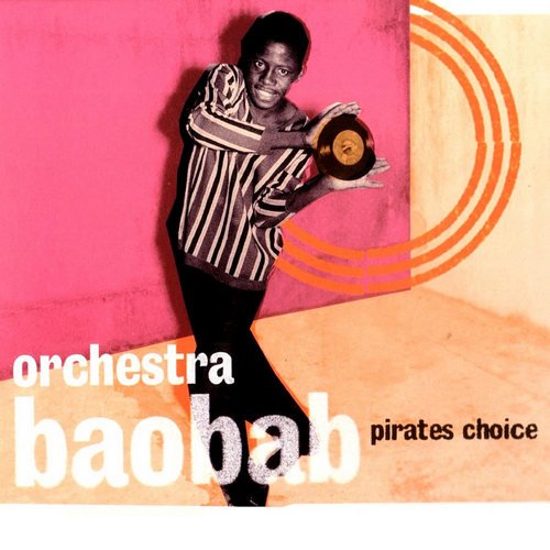 Orchestra Baobab - Pirates Choice (1989) [LP Remastered 2015]