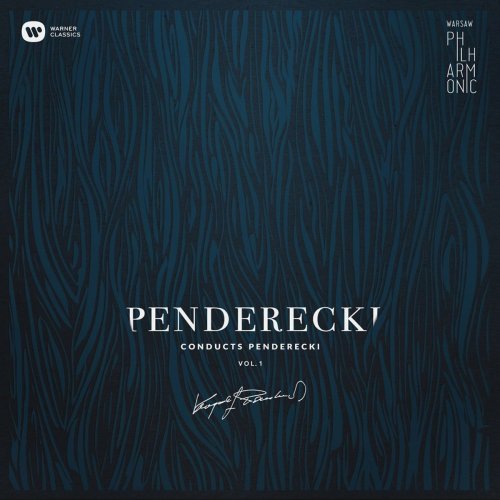 Warsaw Philharmonic, Krzysztof Penderecki - Penderecki Conducts Penderecki, Vol. 1 (2016)