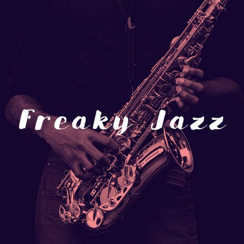 New York Jazz Lounge - Freaky Jazz (2017)