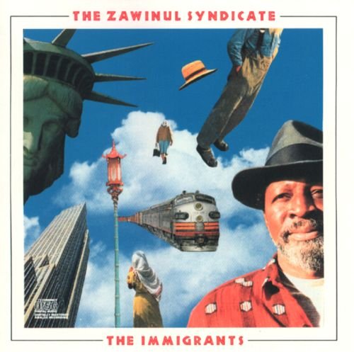 The Zawinul Syndicate - The Immigrants (1998)