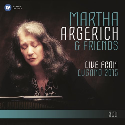 Martha Argerich & Friends - Live from Lugano 2015 (2016) Lossless