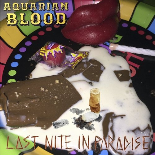 Aquarian Blood - Last Nite in Paradise (2017) [Hi-Res]