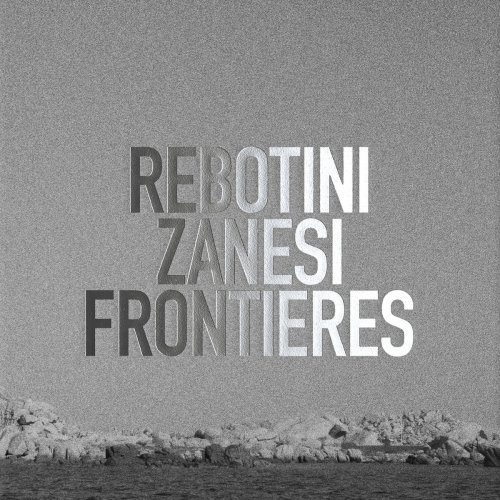 Arnaud Rebotini & Christian Zanési - FRONTIERES (2016) Lossless