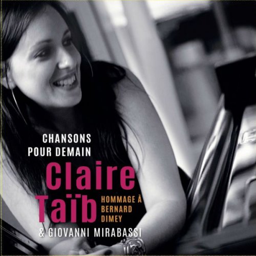 Claire Taïb & Giovanni Mirabassi - Chansons pour demain (Hommage à Bernard Dimey) (2016)