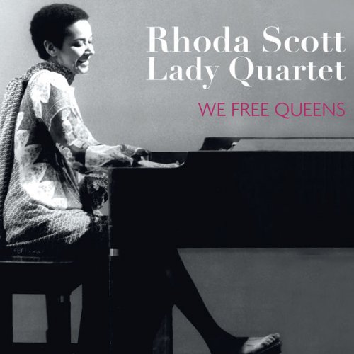 Rhoda Scott & Lady Quartet - We Free Queens (feat. Sophie Alour, Lisa Cat-Berro & Julie Saury) (2017)