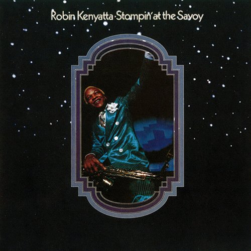 Robin Kenyatta - Stompin At The Savoy (1974) 320 kbps