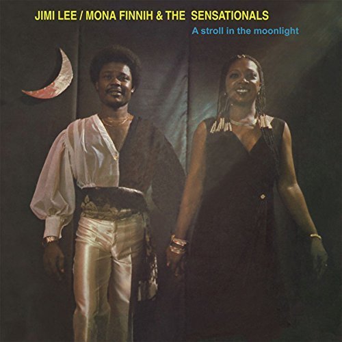 Jimi Lee, Mona Finnih & The Sensationals - A Stroll In The Moonlight (1980) [LP Reissue 2016]